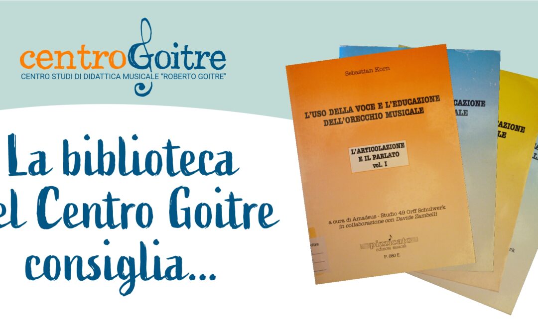 Proposte di Lettura: L’uso della voce e l’educazione dell’orecchio musicale